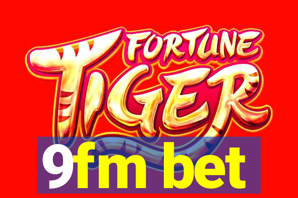 9fm bet